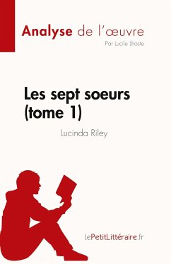 Les sept soeurs - tome 1 de Lucinda Riley (Analyse de l'¿uvre) - Lucile Lhoste