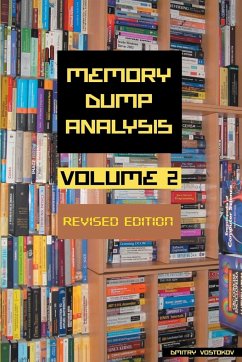 Memory Dump Analysis Anthology, Volume 2, Revised Edition - Vostokov, Dmitry; Software Diagnostics Institute