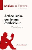 Arsène Lupin, gentleman cambrioleur de Maurice Leblanc (Analyse de l'¿uvre)