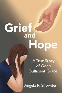 Grief and Hope - Snowden, Angela R.