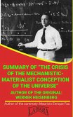 Summary Of &quote;The Crisis Of The Mechanistic-Materialist Conception Of The Universe&quote; By Werner Heisenberg (UNIVERSITY SUMMARIES) (eBook, ePUB)