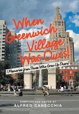 When Greenwich Village Was Ours!