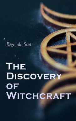 The Discovery of Witchcraft (eBook, ePUB) - Scot, Reginald