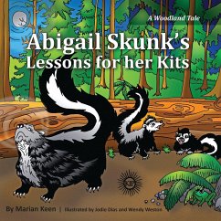 Abigail Skunk's Lessons for her Kits - Keen, Marian