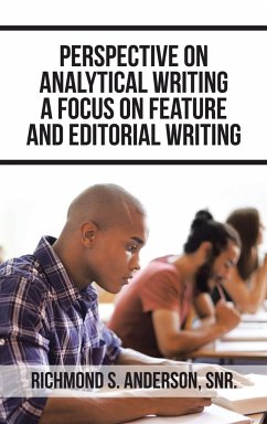 Perspective on Analytical Writing a Focus on Feature and Editorial Writing - Anderson Snr., Richmond S.