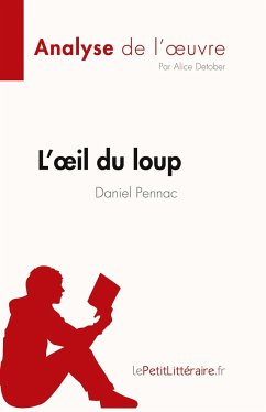 L'¿il du loup de Daniel Pennac (Analyse de l'¿uvre) - Alice Detober