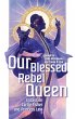 Our Blessed Rebel Queen - Bild 1