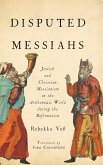 Disputed Messiahs Disputed Messiahs