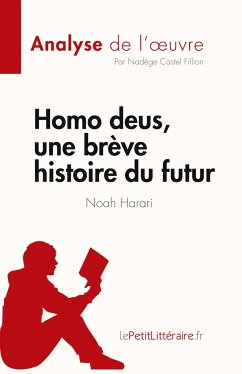 Homo deus, une brève histoire du futur de Noah Harari (Analyse de l'¿uvre) - Nadège Castel Fillion