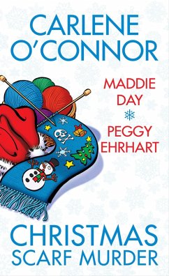 Christmas Scarf Murder (eBook, ePUB) - O'Connor, Carlene; Day, Maddie; Ehrhart, Peggy