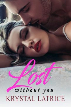 Lost Without You (eBook, ePUB) - Latrice, Krystal