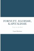 FORNUFT, EGOISME, KAPITALISME FORNUFT, EGOISME, KAPITALISME