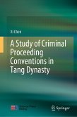 A Study of Criminal Proceeding Conventions in Tang Dynasty (eBook, PDF)