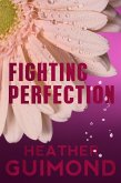 Fighting Perfection (The Perfection Series, #2) (eBook, ePUB)