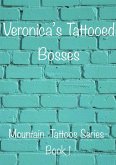 Veronica's Tattooed Bosses (Mountain Tattoos Series, #1) (eBook, ePUB) Veronica's Tattooed Bosses (Mountain Tattoos Series, #1) (eBook, ePUB)