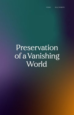 Preservation of a Vanishing World (eBook, ePUB) - Roberts, Kelle
