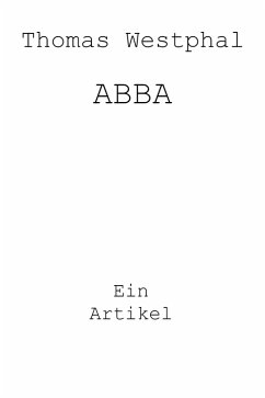 ABBA (eBook, ePUB) - Westphal, Thomas