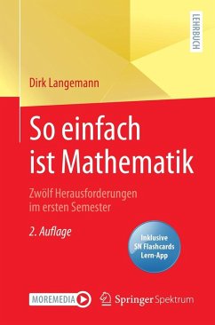 So einfach ist Mathematik - Zwölf Herausforderungen im ersten Semester (eBook, PDF) - Langemann, Dirk