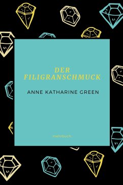 Der Filigranschmuck (eBook, ePUB) - Green, Anne Katharine