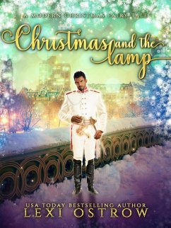 Christmas and the Lamp (Modern Christmas Fairy Tales) (eBook, ePUB) - Ostrow, Lexi