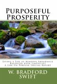 Purposeful Prosperity: Living a Life of Mindful Abundance Balanced with Simplicity (A Life On Purpose Special Report) (eBook, ePUB)