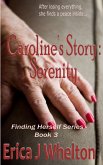 Caroline's Story: Serenity (Finding Herself, #3) (eBook, ePUB) Caroline's Story: Serenity (Finding Herself, #3) (eBook, ePUB)