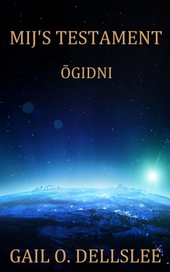 Ogidni (Mij's Testament, #3) (eBook, ePUB) - Dellslee, Gail O.