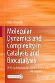 Molecular Dynamics and Complexity in Catalysis and Biocatalysis (eBook, PDF)