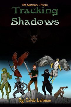 Tracking Shadows (The Septenary Trilogy, #1) (eBook, ePUB) - Lehman, Caleb