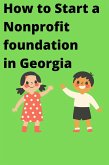 How to Start a Nonprofit Business in Georgia (eBook, ePUB)