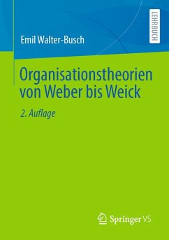 Organisationstheorien von Weber bis Weick (eBook, PDF) - Walter-Busch, Emil