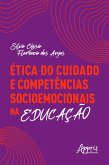 Ética do Cuidado e Competências Socioemocionais na Educação (eBook, ePUB)