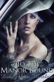 To the Manor Bound (eBook, ePUB)