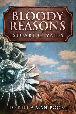 Bloody Reasons (eBook, ePUB) - Yates, Stuart G.