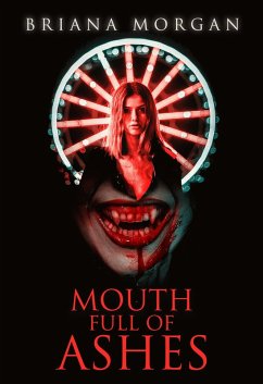 Mouth Full of Ashes (eBook, ePUB) - Morgan, Briana