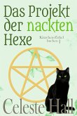 Das Projekt der nackten Hexe (die Kitty-Coven-Reihe) (eBook, ePUB)