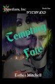 Tempting Fate (Guardians, Inc: Wychward, #1) (eBook, ePUB)
