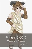 Aries 2023 (Horoscopes 2023, #1) (eBook, ePUB)