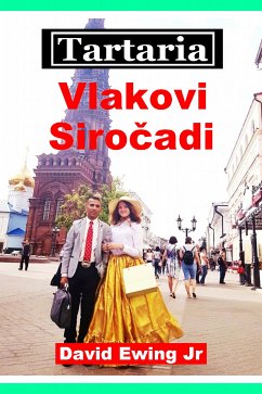 Tartaria - Vlakovi Siročadi (eBook, ePUB) - Ewing Jr, David