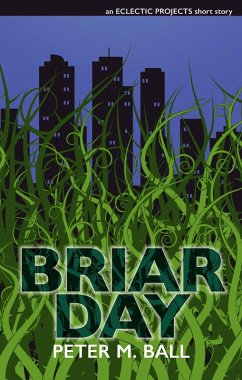 Briar Day (eBook, ePUB) - Ball, Peter M.