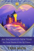 An Enchanted New Year - The Tarot Reader & the Elf Prince (Arcana Glen Holiday Novella Series, #1) (eBook, ePUB)