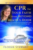 CPR for Your Faith from Beyond Death's Door: Resuscitating the Christian Heart...Yes, Your Ship is Coming In! (eBook, ePUB)