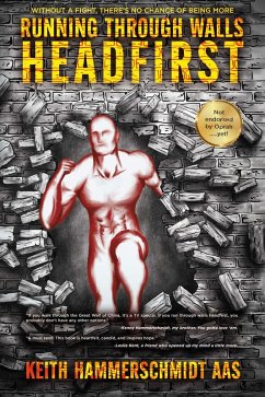 Running Through Walls Headfirst (eBook, ePUB) - Hammerschmidt, Keith