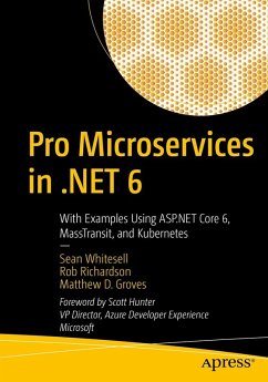 Pro Microservices in .NET 6 (eBook, PDF) - Whitesell, Sean; Richardson, Rob; Groves, Matthew D.