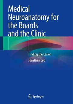 Medical Neuroanatomy for the Boards and the Clinic (eBook, PDF) - Leo, Jonathan