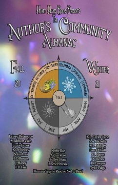Fall/Winter 2021 (Author's Community Almanac, #1) (eBook, ePUB) - Books, Haney Hayes; James, Lizzie; Kelsey, Kelly; Rae, Neffie; Rose, Aidyn; Shaw, Sullyn; Starkie, Rachel; Taylor-Lane, K. L.; Lawyer, Tk; Michelle, S. A.; Moody, M. F.; Haney, J.; O'Neill, Sam; Paige, Tylor; Read, To Read or Not to; Hayes, S. I.; Renee, Dc; Aves, Sofia; Brown, B. D.; Cole, Madison; Delaroque, Lainey; Fair, F. D.