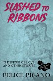 Slashed to Ribbons in Defense of Love and Other Stories (eBook, ePUB)