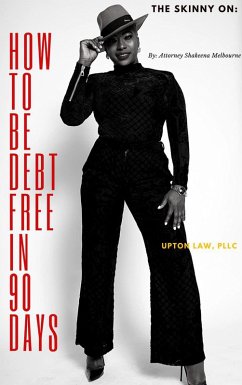 How to be debt free in 90 days (eBook, ePUB) - Melbourne, Shakeena