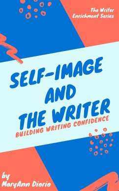 Self-Image and the Writer (The Writer Enrichment Series) (eBook, ePUB) - Diorio, Maryann