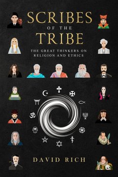 Scribes of the Tribe, The Great Thinkers on Religion and Ethics (Myths and Scribes, #2) (eBook, ePUB) - Rich, David